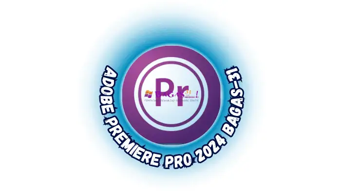 Adobe Premiere Pro 2024 24.6.1.2 Full Terbaru