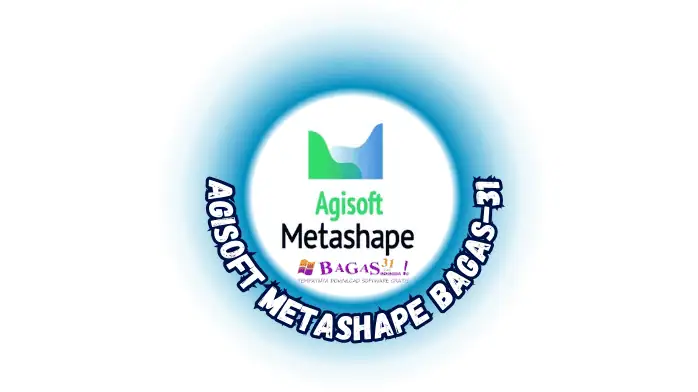 Agisoft Metashape Kuyhaa Download Full Crack Terbaru 2025
